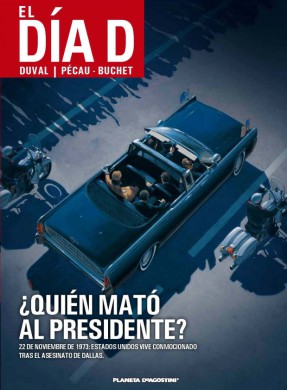 El día D: ¿Quién mató al presidente? 1 el-dia-d-01-quien-mato-al-presidente-portada