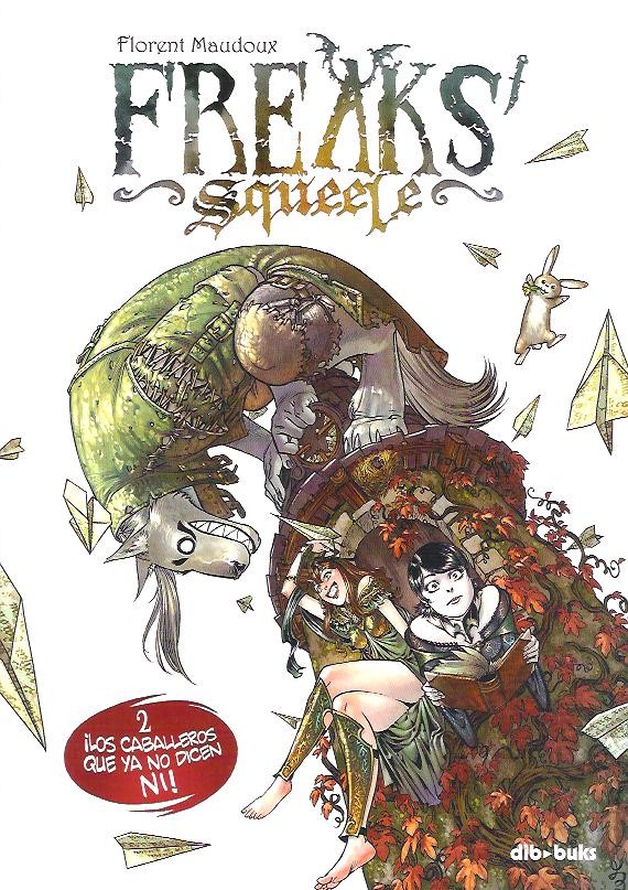 Freaks' Squeele 2: ¡Los caballeros que ya no dicen ni! 1 Dibbuks, Florent Maudoux, Freaks' Squeele