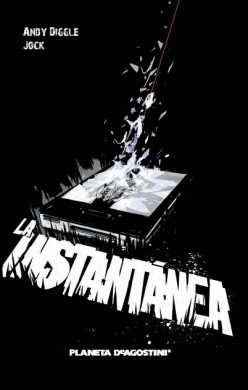La instantánea Instantanea-andy-diggle-jock-planeta-deagostini-comics-image-comic-reseña-critica-opinion-snapshot