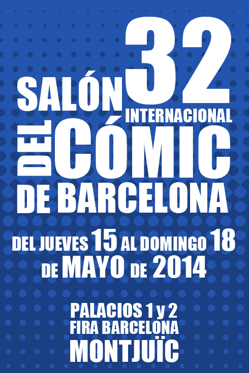 El 32 Salón Internacional del Còmic de Barcelona se celebrará del 15 al 18 de mayo 1 32 salon internacional del comic de barcelona