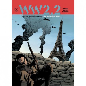 WW2.2 La otra guerra mundial: La batalla de París 1 2-hitler-ww2-batalla-paris-www22-2.2-ww-la-otra-guerra-mundial-hinnenot-delf-chauvel-boivin-diabolo-ediciones-tomo-volumen-comic-analisis-reseña-critica-1939-muere-what-if-ucronia