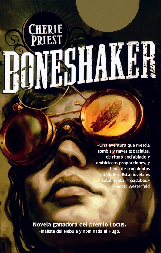 Boneshaker, primera novela de El siglo mecánico de Cherie Priest