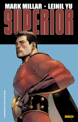Superior 1 superior-mark-millar-francis-leinil-yu-reseña-analisis-critica-opinion-comic-panini