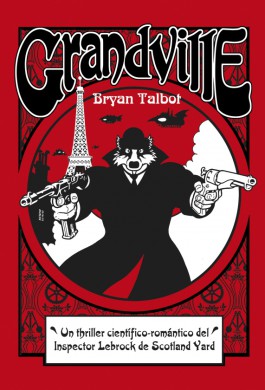 Grandville 1 2-grandville-bryan-talbot-astiberri-reseña-critica-opinion-analisis-comic
