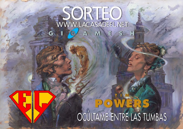 'Ocúltame entre las tumbas' de Tim Powers 3 SORTEO GIGAMESH OCULTAME ENTRE LAS SOMBRAS