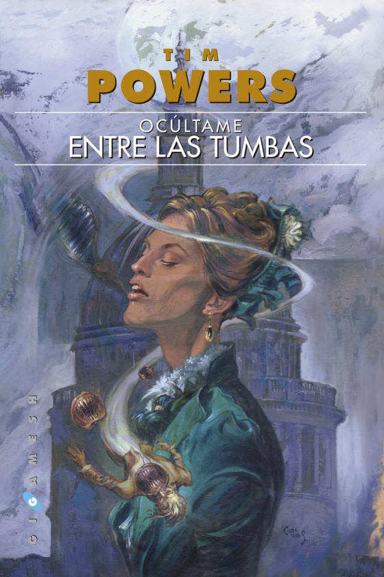 ‘Ocúltame entre las tumbas’, secuela de ‘La fuerza de su mirada’, obra de Tim Powers editada por Gigamesh