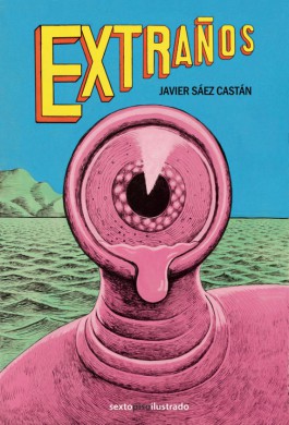 Novedad de Editorial Sexto Piso: Extraños 1 Extranyos