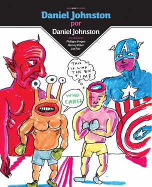 Sexto piso nos presenta una obra de Daniel Johnston 1 Daniel Johnston