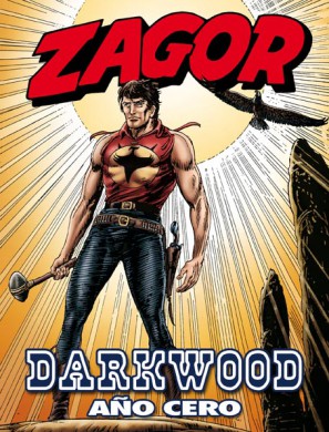 Zagor: Darkwood Año Cero 1 Zagor Portada buena
