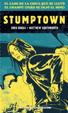 stumptown-el-caso-de-la-chica-que-se-llevo-el-champu-pero-se-dejo-el-mini-greg-matthew-southworth-reseña-analisis-critica-opinion-rucka-