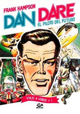 Llega Dan Dare, el piloto del futuro 1 Dan Dare 1