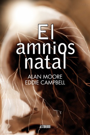 'El amnios natal' de Alan Moore 3 el amnios natal portada