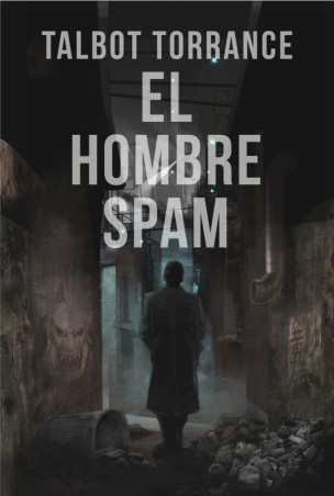 Novedades de narrativa para enero de Tyrannosaurus Books 3 El hombre spam portada web