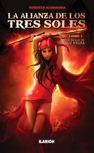 Novedad de Ilarión Ediciones para enero de 2015 1 roberto alhambra la alianza de los tres soles libro tres