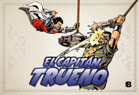 Novedades de Ediciones B para marzo de 2015 2 Capitán Trueno 7