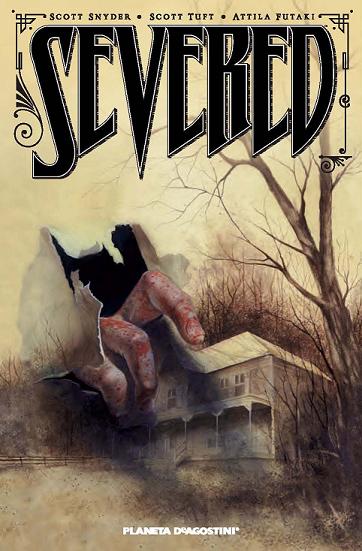 'Severed', de Scott Snyder, Scott Tuft y Attila Futaki 4 Severed