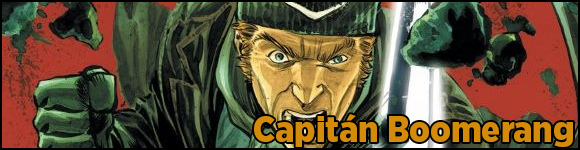 Los personajes de 'Escuadrón Suicida' - Primera parte 5 Capitán Boomerang