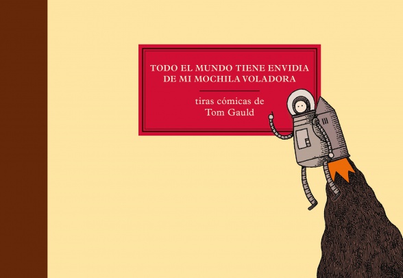 ‘Todo el mundo tiene envidia de mi mochila voladora: tiras cómicas de Tom Gauld’