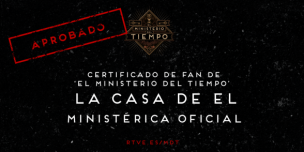 Iniciativas de los fans de 'El Ministerio del tiempo' 2 Certificado Ministerio