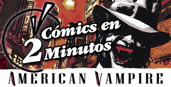 Cómics en 2 Minutos: American Vampire