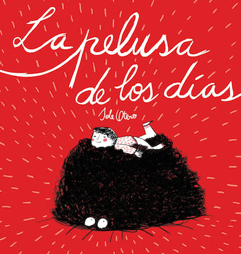 Novedades de Ediciones La Cúpula para julio de 2015 2 La pelusa de los días