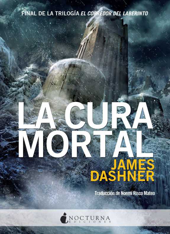 'La cura mortal', de James Dashner 1 la cura mortal el corredor del laberinto james dashner nocturna