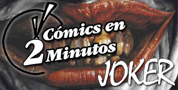 Cómics en 2 Minutos: Joker