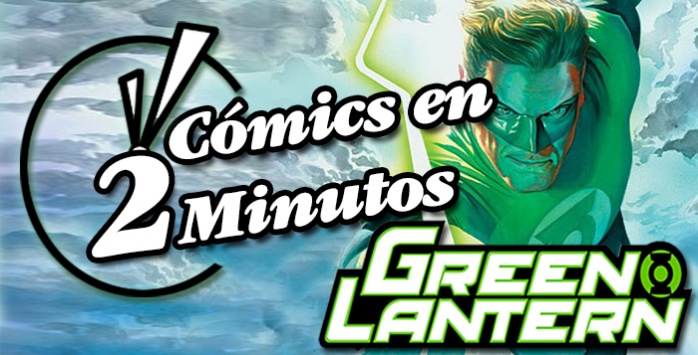 Cómics en 2 Minutos: Green Lantern