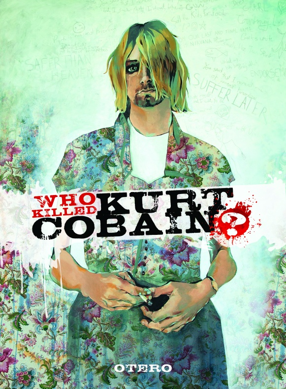 Who Killed Kurt Cobain?