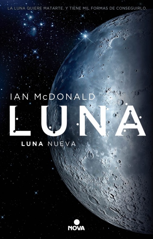 Reseña de 'Luna. Luna Nueva' de Ian McDonald 5 Luna. Luna Nueva