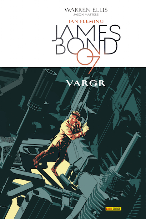 Reseña de 'James Bond 1 - VARGR', de Warren Ellis y Jason Masters 7 james-bond