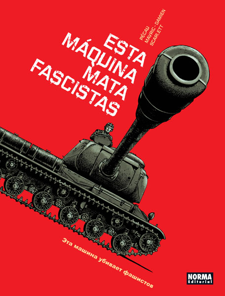 Esta máquina mata fascistas, Jean-Pierre Pécau, Norma Editorial, Senad Mavric