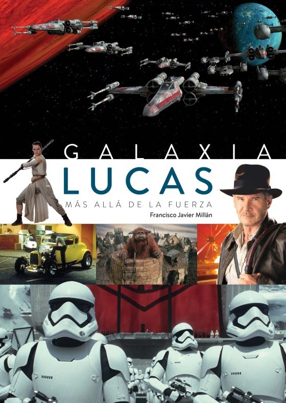 Reseña de 'Galaxia Lucas: Más allá de la fuerza' 5 Diábolo Ediciones, George Lucas, LucasFilm, Star Wars