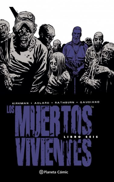 Reseña de 'Los muertos vivientes' 6 (Edición integral) 8 Los muertos vivientes