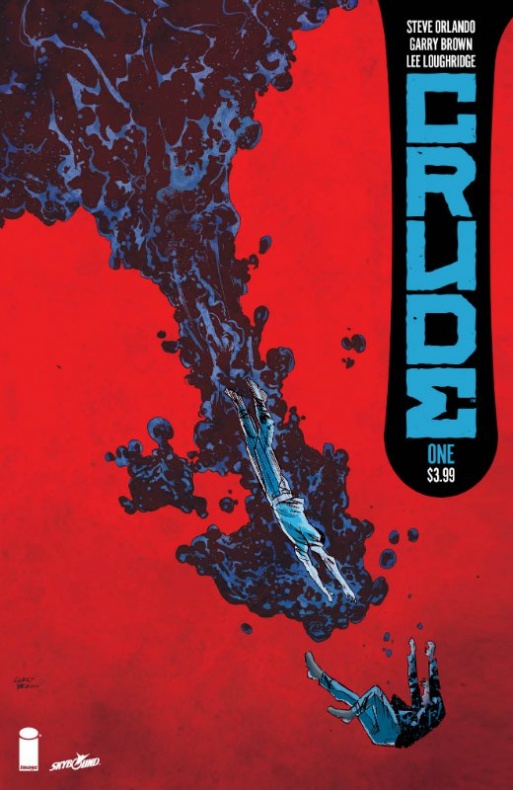Skybound presenta 'Crude', el nuevo cómic de Steve Orlando y Garry Brown 2 Crude Steve Orlando