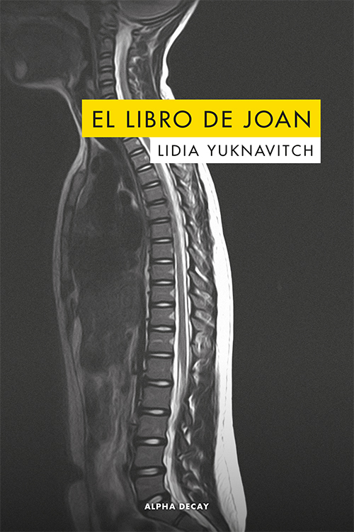 El libro de Joan Lidia Yuknavitch Alpha Decay