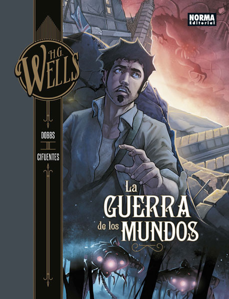 Reseña de 'H.G. Wells. La Guerra de los Mundos' 5 La Guerra de los Mundos
