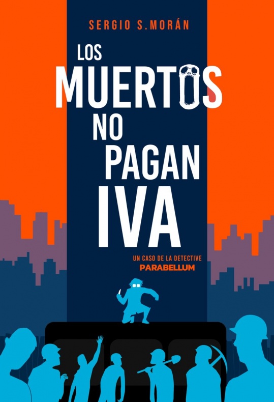 Reseña de 'Los muertos no pagan IVA' (Parabellum 2) 3 Los muertos no pagan IVA