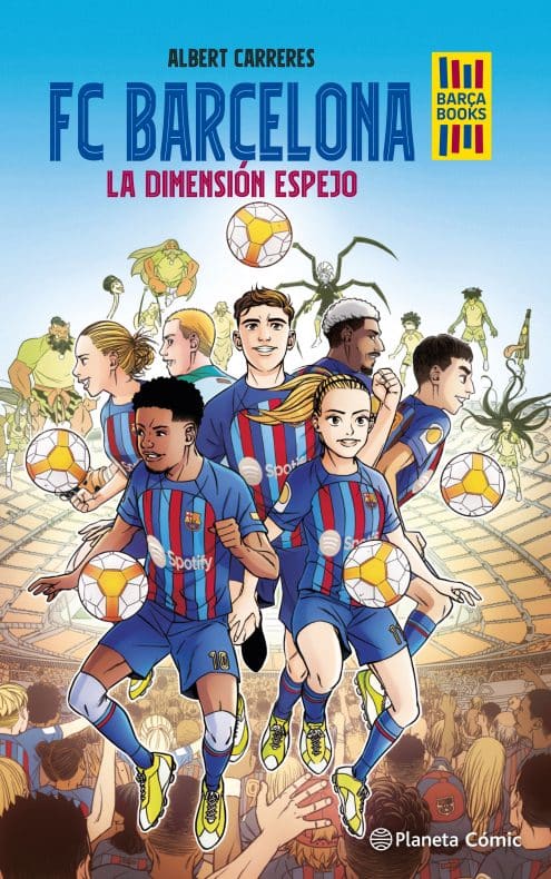FC Barcelona - Dimensión Espejo -FC Barcelona - Can Barça - Barça - Editorial Planeta
