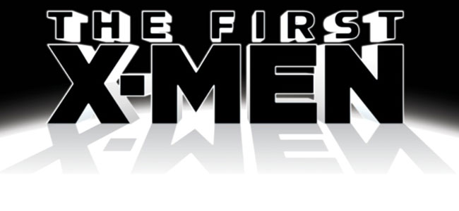 The-First-X-Men The First X-Men