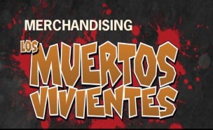 Merchandising Muertos Vivientes