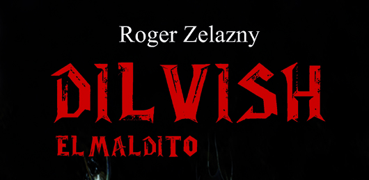 destacada-dilvish-el-maldito-factoria-ideas-la-tierra-cambiante-roger-zelazny-black-jelerak-reena Dilvish, el maldito + La tierra cambiante de Roger Zelazny, portadas de La Factoría de Ideas