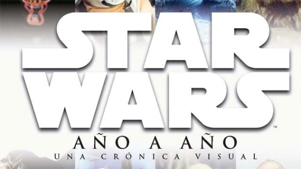 Star Wars: Año a año – Una crónica visual