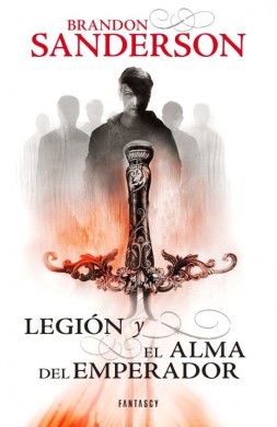 Legión y El alma del emperador son dos novelas cortas de Brandon Sanderson pubicadas en un solo volumen por Fantascy