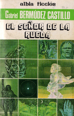 Reseña de "El Señor de la Rueda", de Gabriel Bermúdez Castillo