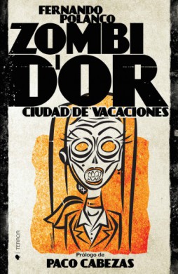Zombi d'Or ciudad de vacaciones Fernando Polanco