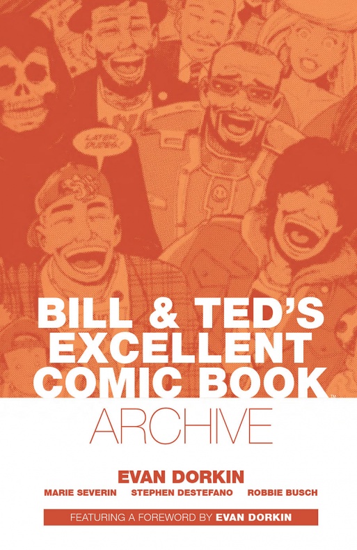 Avance del tomo que recopila los cómics de 'Bill & Ted' de Evan Dorkin 1 Bill & Ted, Evan Dorkin, Keanu Reeves