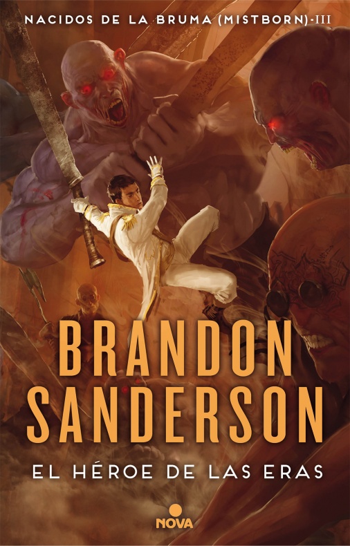 Nuevas portadas y fechas para la reedición de 'Nacidos de la Bruma' 4 Brandon Sanderson, Nova