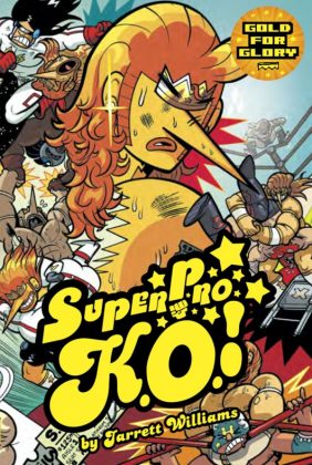 Super Pro K.O.! Gold for Glory Portada de Jarret Williams y Matthew Razzano