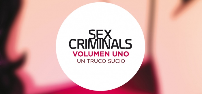 'Sex Criminals. Volumen uno: Un truco sucio' de Astiberri